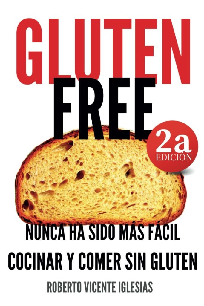 GLUTEN FREE, recetas sencillas SIN GLUTEN